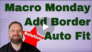 Macro Monday Add Borders and Auto Fit Columns Solution  Code Included [upl. by Jurdi294]