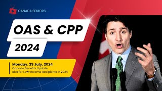 Canada Benefits Update 2024  OAS amp CPP Increases Announced  Low Income Recipients [upl. by Ellehcil]