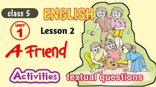 std 5 english lesson 2 A Friend [upl. by Zolner]