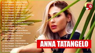 Anna Tatangelo Greatest Hits 2021  The Best of Anna Tatangelo  Anna Tatangelo Canzoni nuove 2021 [upl. by Denae]