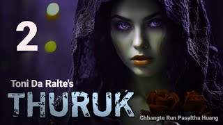 Thuruk  2 Crime amp Thriller  By Toni Da Ralte [upl. by Orman]