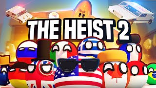 THE HEIST 2  Countryballs Animation [upl. by Ekenna437]