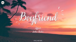 Boyfriend Lyrics Justin Bieber [upl. by Ayihsa727]