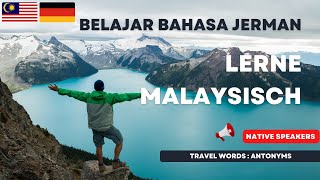 Malaiisch lernen Malaiisch sprechen Belajar bahasa Jerman Berbahasa Jerman German Malay Antonym [upl. by Omora721]