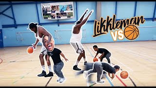 LIKKLEMAN VS BASKETBALL amp MORE [upl. by Trenna8]