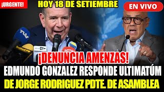 🔴¡URGENTE EDMUNDO GONZALEZ RESPONDE ULTIMATUM DE JORGE RODRIGUEZ PDTE DE ASAMBLEA [upl. by Ayouqat]