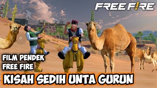 FILM PENDEK FREE FIRE KISAH SEDIH UNTA DIJADIKAN BUDAK TUNGGANGAN [upl. by Harol]