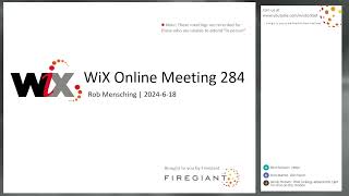 WiX Online Meeting 284 [upl. by Combs]