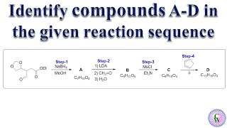 Identify compounds AD in the given reaction sequence [upl. by Yonatan]