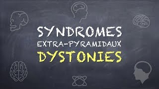 Syndromes ExtraPyramidaux  Dystonies [upl. by Isteb]