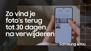 Hoe vind je fotos terug tot 30 dagen na verwijderen  Samsung amp You [upl. by Isus]