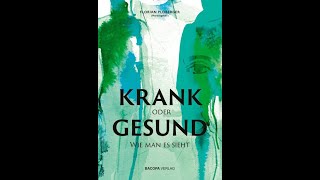 KRANK oder GESUND Wie man es sieht [upl. by Sethi]