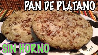 PAN DE PLÁTANO SIN HORNO HICE UNA RECETA QUE ME GUSTÓ [upl. by Sheaff222]