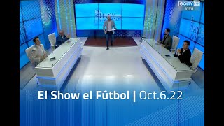 El show del fútbol  Jueves 6 de Octubre 2022 [upl. by Eirrahs248]