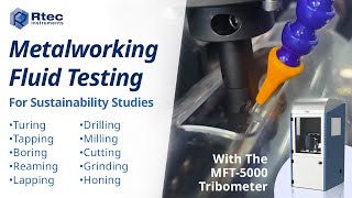 Metalworking Fluids Testing  MFT5000 Tribometer  Rtec Instruments [upl. by Jodi]