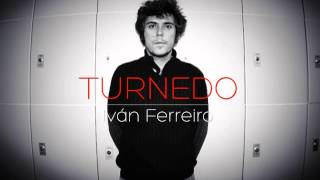 Turnedo  Iván Ferreiro  Lyric Video [upl. by Norad]