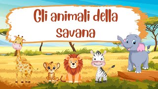 Scopriamo gli animali della savana  Video per bambini  Savannah animals  Italian vocabulary [upl. by Ardaed]