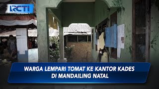 Warga Lempari Tomat ke Kantor Kades di Mandailing Natal  SIS 3008 [upl. by Angelica]