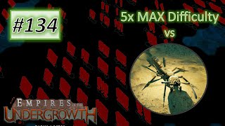 Empires of the Undergrowth 134 Clear 5x Max Difficulty Cavern with Matabele Ant [upl. by Gennifer738]