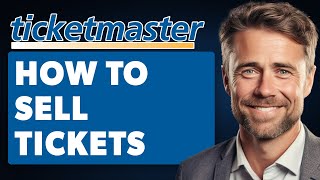 How To Sell Tickets on Ticketmaster Full 2024 Guide [upl. by Leahcimnhoj]