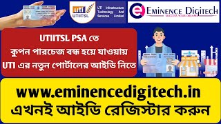 How To Create ID in UTI PSA New Portal  Eminence Digitech [upl. by Senskell426]