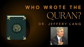 What is the Source of Quran  Dr Jeffery Lang [upl. by Selestina]