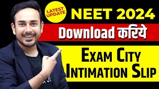 Download NTA NEET 2024 Exam City Intimation Slip  Latest Update  neet2024 mbbs [upl. by Neerhtak]