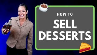 HOW TO SELL DESSERT  RESTAURANT TRAINING [upl. by Clovis590]