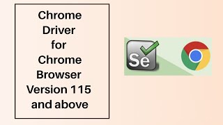 From Where Do I Download Chrome Driver For Chrome Browser 115 and Above [upl. by Glaudia]