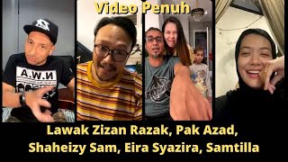 Zizan Razak Pak Azad Shaheizy Sam Eira Syazira Samtilla LIVE video penuh mereka [upl. by Enneira]