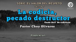 Chuy Olivares  La codicia pecado destructor [upl. by Adnirb]