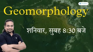 Geomorphology Part 1  Marathon Session  Crack UPSC CSEIAS 2023  Madhukar Kotawe [upl. by Wakeen]