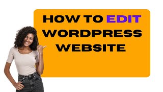 How To Edit WordPress Website [upl. by Friedly759]