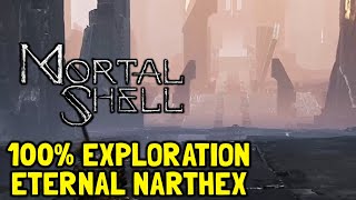 Mortal Shell 100 Exploration Eternal Narthex All Items Secrets [upl. by Hawkins86]