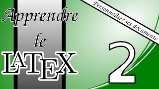 2  Personnaliser vos documents LaTeX  Changer la façon dont les sections sont numérotées [upl. by Rehtul]