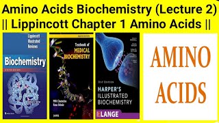 Amino acids Biochemistry Lecture 2Lippincott Chapter 1 Amino Acids Lecture Part 2 [upl. by Atsylac]