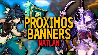 ¡PROXIMOS BANNERS ¿Valen la pena Segunda Parte Banners Natlan  Genshin Impact 50 [upl. by Iras]