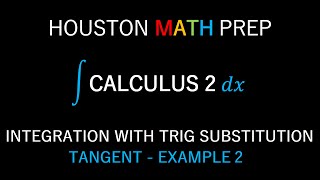 Integration By Trig Substitution Tangent Example 2 [upl. by Coppins]