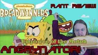 Angrynator Breadwinners Employee of the month [upl. by Supen]