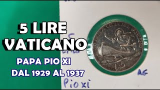 5 Lire Papa Pio XI  Vaticano dal 1929 al 1937  Quanto Vale Valore della Moneta in Argento [upl. by Airet911]