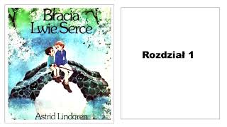 Astrid Lindgren quotBracia Lwie Sercequot Audiobook 116 [upl. by Mir492]