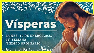 🔥 VISPERAS DEL DIA DE HOY 15 de Enero de 2024  Oración de la Tarde 🙏 LITURGIA DE LAS HORAS [upl. by Lanahtan]