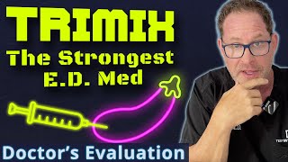 Trimix  The Strongest ED Med  Doctors Educational Evaluation [upl. by Annawoj]