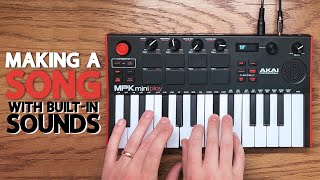 Making a Song with the MPK Mini Play mk3 [upl. by Fredela]