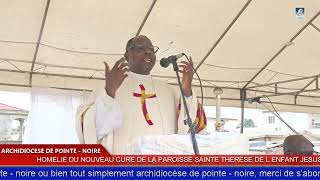 HOMÉLIE DU NOUVEAU CURE DE LA PAROISSE SAINTE THERESE DE LENFANT JÉSUS ABBE ALAIN LOEMBA MAKOSSO [upl. by Notyarb]