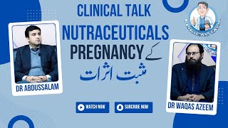 Are Nutraceuticals Safe During Pregnancy Benefits amp Precautions  Clinical Talk  Dr Atif Cheema [upl. by Ihculo652]