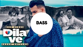 Dila Ve BASS BOOSTED Gur Sidhu Ft Jassa Dhillon New Punjabi Song 2021 Latest Punjabi Songs 2021 [upl. by Edana]