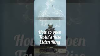 How to open Testu’s Rise in Elden Ring [upl. by Aloiv]