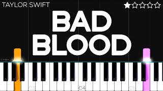 Taylor Swift  Bad Blood  EASY Piano Tutorial [upl. by Adnirim]