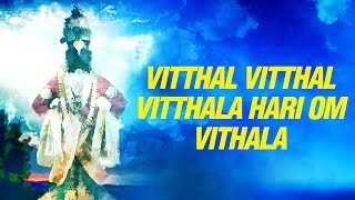 Vitthal Vitthal Vitthala Hari Om Vithala  विठ्ठल विठ्ठला हरी ओम विठ्ठला  विठ्ठल  Vitthal Song [upl. by Ermeena195]